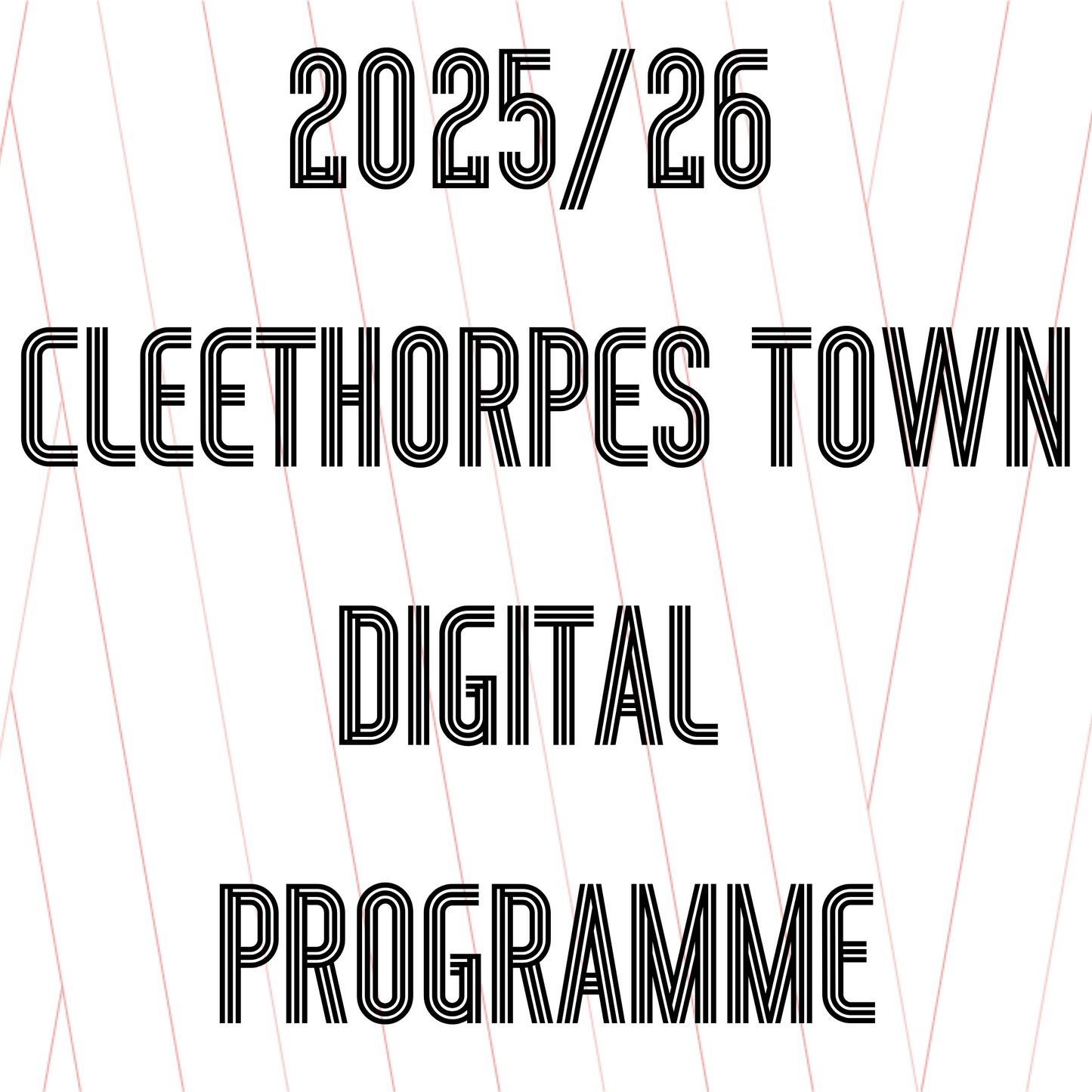 Cleethorpes Town - Digital Programme