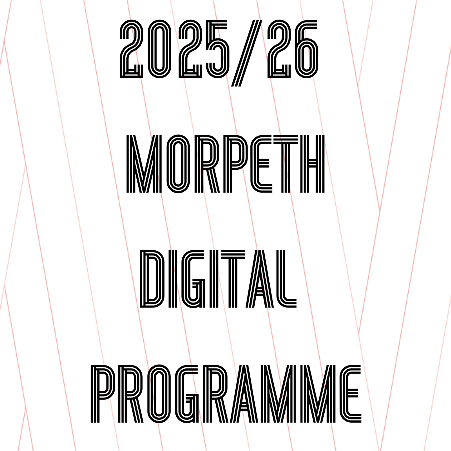 Morpeth Town - Digital Programme