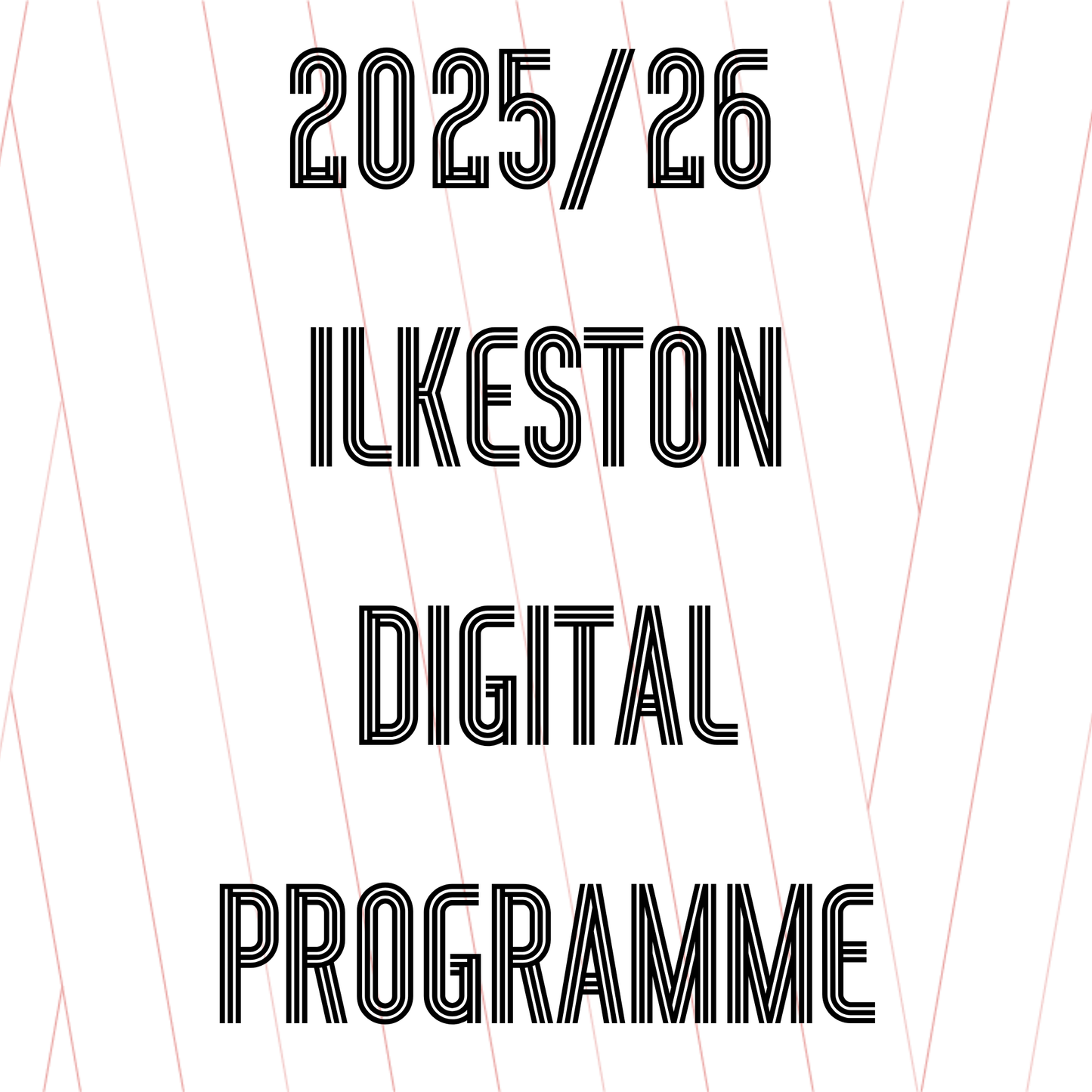 Ilkeston Town - Digital Programme